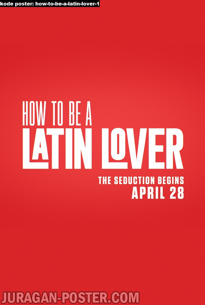 how-to-be-a-latin-lover-1-movie-poster